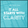 It all starts with clarity